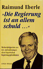 ISBN 9783784426631: Die Regierung ist an allem schuld...