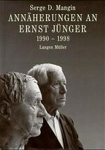 ISBN 9783784427010: Annäherungen an Ernst Jünger : 1990 - 1998. [Übers. von Inga Meinecke und Charlotte Ronsieck]