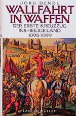 Jörg Dendl: Wallfahrt in Waffen