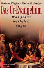 ISBN 9783784427478: Das Ur-Evangelium. Was Jesus wirklich sagte. Die Entdeckung und Neuübersetzung der authentischen Worte Jesu.