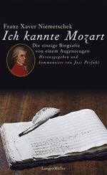 ISBN 9783784430171: Ich kannte Mozart – Die einzige Biografie von einem Augenzeugen