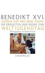 "Gehen wir mit dem Stern" - Predigten und Reden zum Weltjugendtag