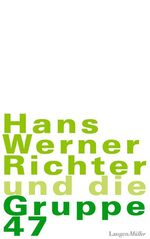 ISBN 9783784431147: Hans Werner Richter und die Gruppe 47