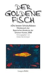 Der goldene Fisch - "die besten Schulaufsätze 2008"