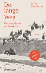 ISBN 9783784435084: Der lange Weg. Von der Memel zur Moskwa. Roman.