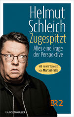 ISBN 9783784437279: Zugespitzt | Alles eine Frage der Perspektive | Helmut Schleich | Buch | 256 S. | Deutsch | 2024 | LangenMueller Verlag | EAN 9783784437279