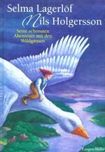 ISBN 9783784460291: Nils Holgersson - Seine schönsten Abenteuer mit den Wildgänsen