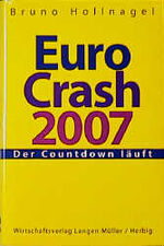 ISBN 9783784474076: Euro-Crash 2007 - Der Countdown läuft - Schilderung eines Szenario, das im Jahr 2007 seinen Höhe- und Endpunkt erreicht. Aus dieser Zukunftsperspektive werden temporeich und spannend der Niedergang des Euro und der Kollaps der europ. Börsen geschildert.