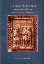 ISBN 9783784507712: Der unwürdige König | Das Bildprogramm der Tür von St. Maria im Kapitol in Köln | Gabriele Klempert | Taschenbuch | Die Blauen Bücher | 48 S. | Deutsch | 2024 | Langewiesche K.R. | EAN 9783784507712