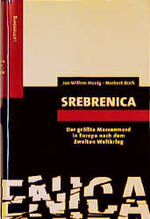 Honig, Jan W; Both, Norbert: Srebrenica. Honig, Jan W; Both, Norbert: Srebrenica.