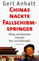 ISBN 9783785284445: Chinas nackte Fallschirmspringer Anhalt, Gert