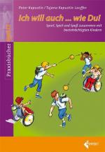 Ich will auch...wie Du! – Sport, Spiel und Spaß zusammen mit beeinträchtigten Kindern