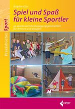 ISBN 9783785318485: Spiel und Spaß für kleine Sportler – 30 abenteuerliche Bewegungsgeschichten für drinnen und draußen