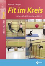 ISBN 9783785319116: Fit im Kreis - Zeitgemäßes Zirkeltraining von 8 bis 80