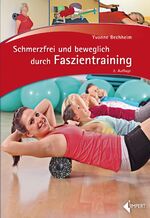 ISBN 9783785319888: Schmerzfrei und beweglich durch Faszientraining