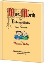 ISBN 9783785518137: Max und Moritz, eine Bubengeschichte in sieben Streichen / Wilhelm Busch / Buch / 56 S. / Deutsch / 1995 / Loewe / EAN 9783785518137