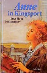 ISBN 9783785522103: Lucy Maud Montgomery ***ANNE IN KINGSPORT*** Erwachsen zu werden ist nicht einfach, findet Anne, seit sie am College in Kingsport studiert*** Geb.Buch/HC mit Schutzumschlag in der 6. Auflage von 1989, Loewe Verlag, 244 Seiten.