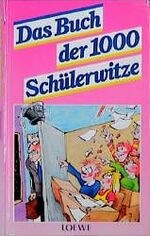 Das Buch der 1000 Schülerwitze