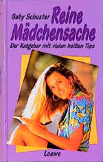 ISBN 9783785526262: Reine Mädchensache. Der Ratgeber mit vielen heißen Tipps.