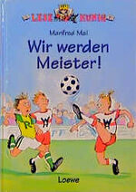 ISBN 9783785526361: Wir werden Meister!