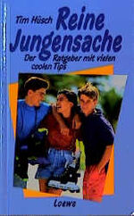 Reine Jungensache – Der Ratgeber mit vielen coolen Tips