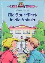 ISBN 9783785529935: Die Spur führt in die Schule