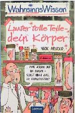 ISBN 9783785532058: Lauter tolle Teile, dein Körper Arnold, Nick