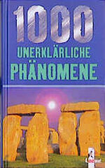 ISBN 9783785534441: 1000 unerklärliche Phänomene