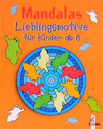 Mandalas - Lieblingsmotive für Kinder ab 8