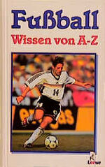 ISBN 9783785535851: Loewe Kinderbuch Fußball - Wissen von A - Z