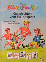 ISBN 9783785538333: Bildermaus-Geschichten vom Fussballplatz