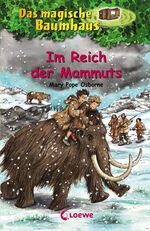 ISBN 9783785540053: Das magische Baumhaus (Band 7) - Im Reich der Mammuts - Reise mit Anne und Philipp in die Eiszeit! - Kinderbuchklassiker zum Vorlesen und Selberlesen ab 8 Jahren