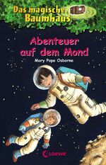 ISBN 9783785540077: Das magische Baumhaus 8 - Abenteuer auf dem Mond - Kinderbuch über das Weltall für Mädchen und Jungen ab 8 Jahre