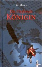 ISBN 9783785540152: Die Fließende Königin  -  Band 1 von 3