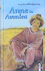 ISBN 9783785540329: Anne in Avonlea  (Originaltitel - Anne of Avonlea )