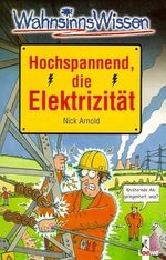 ISBN 9783785540404: Hochspannend, die Elektrizität