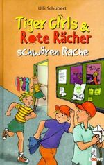 ISBN 9783785541838: Tiger Girls & Rote Rächer schwören Rache