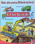 ISBN 9783785542873: Auf der Baustelle [Ill.: Christine Bietz]