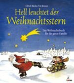 ISBN 9783785543559: Hell leuchtet der Weihnachtsstern : das Weihnachtsbuch für die ganze Familie. hrsg. von Ulrich Maske. Ill. von Ute Krause