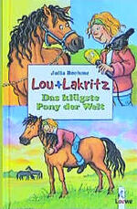 ISBN 9783785543986: Lou + Lakritz - Das klügste Pony der Welt