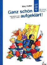 ISBN 9783785546635: Ganz schön aufgeklärt! - Alles, was man über Aufklärung wissen muss