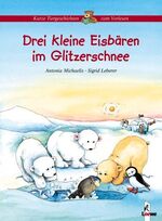 ISBN 9783785547724: Drei kleine Eisbären im Glitzerschnee