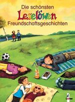 ISBN 9783785547922: Die schönsten Leselöwen-Freundschaftsgeschichten