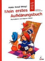 Mein erstes Aufklärungsbuch - Aufklärung für Kinder ab 5