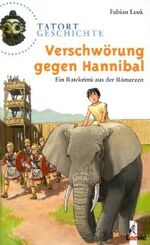 ISBN 9783785548554: Verschwörung gegen Hannibal – Ein Ratekrimi aus der Römerzeit