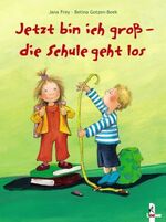 ISBN 9783785549353: Jetzt bin ich gross - die Schule geht los