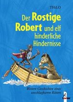 ISBN 9783785549797: Der Rostige Robert und elf hinderliche Hindernisse