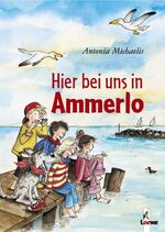 Antonia Michaelis: Hier bei uns in Ammer Antonia Michaelis: Hier bei uns in Ammer