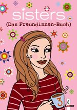 ISBN 9783785553596: Sisters – Das Freundinnen-Buch (Magdalene) – Eintragbuch