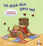 ISBN 9783785554470: Ich drück dich ganz fest (Pappbilderbuch)